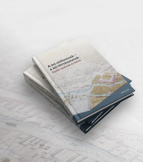 Almásy-kastély: A mi otthonunk - a mi történeteink: Gyulai épületek és lakóik | kötetbemutató