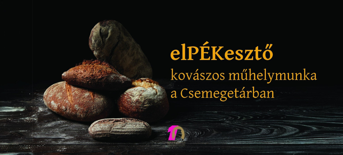 Almásy-kastély: elPÉKesztő - kovászos műhelymunka