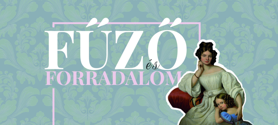 Almásy-kastély Látogatóközpont: Kurátori tárlatvezetés - A Fűző és forradalom című időszaki kiállításon