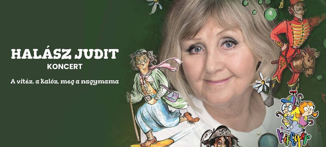 A vitéz, a kalóz meg a nagymama – Halász Judit koncertje