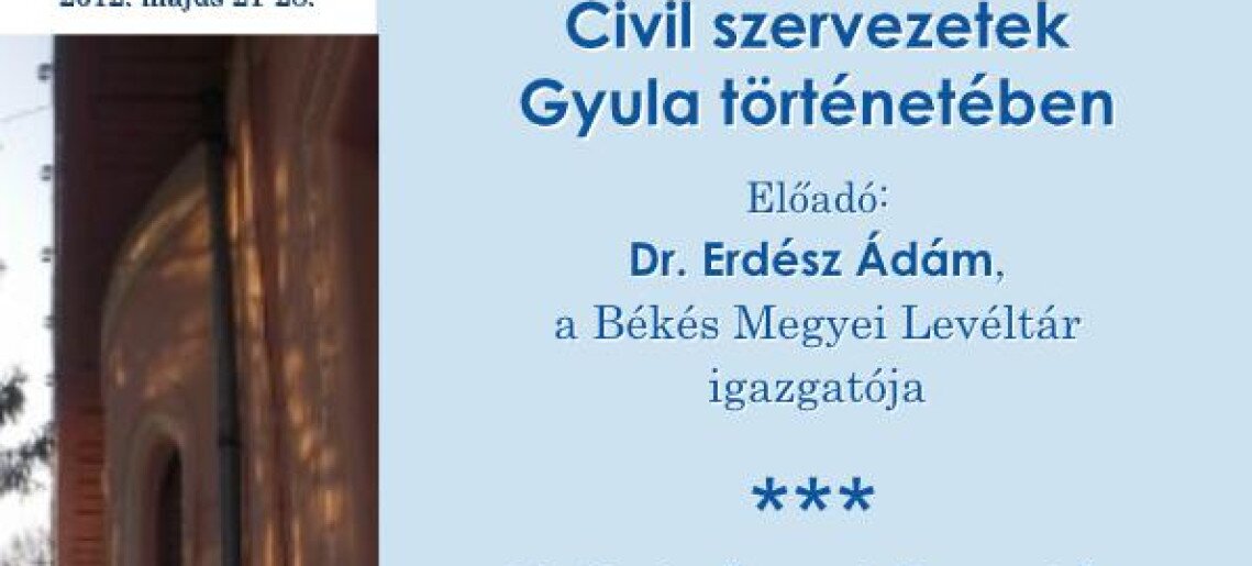 Előadások a Gyulai Civil Hét keretében