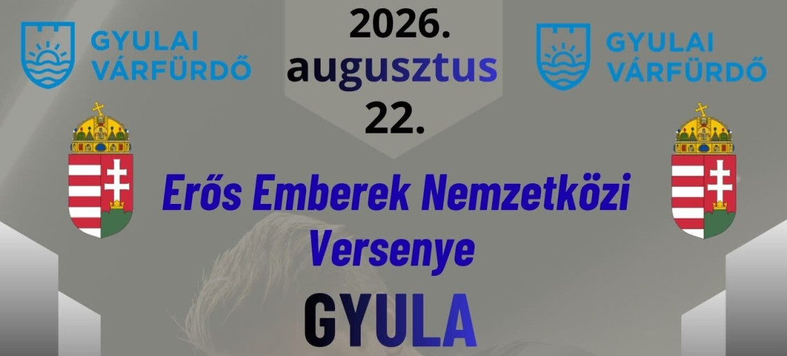 Erős Emberek Nemzetközi Versenye a Gyulai Várfürdőben