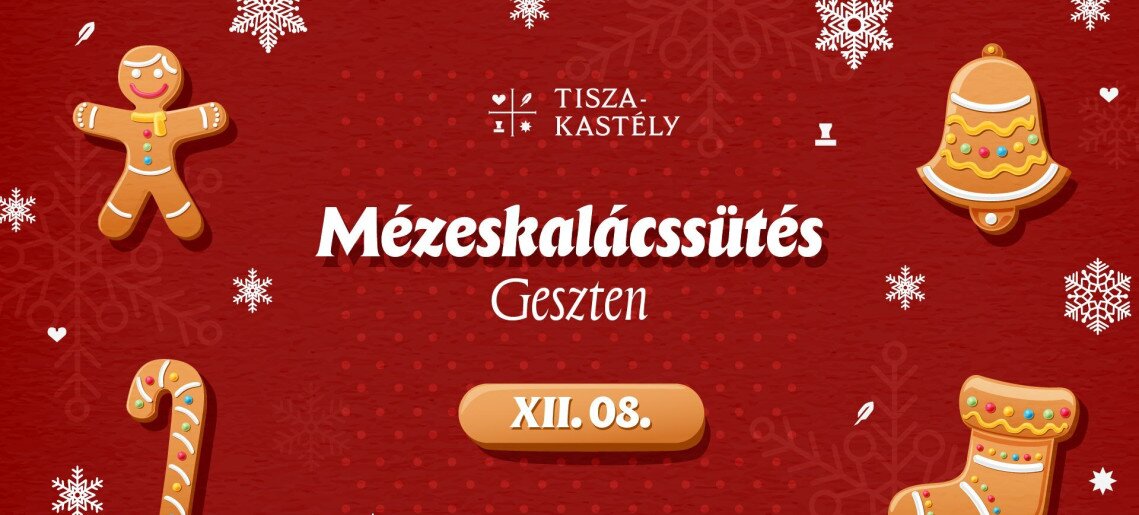 Geszt, Tisza-kastély: Mézeskalács sütés