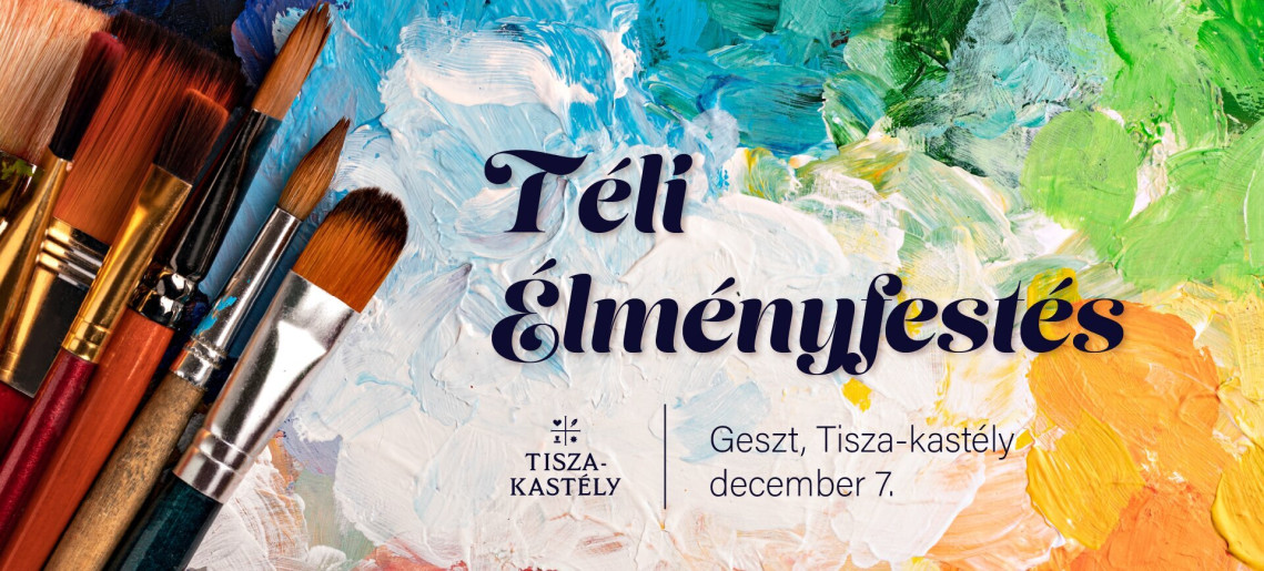 Geszt, Tisza-kastély: Téli élményfestés