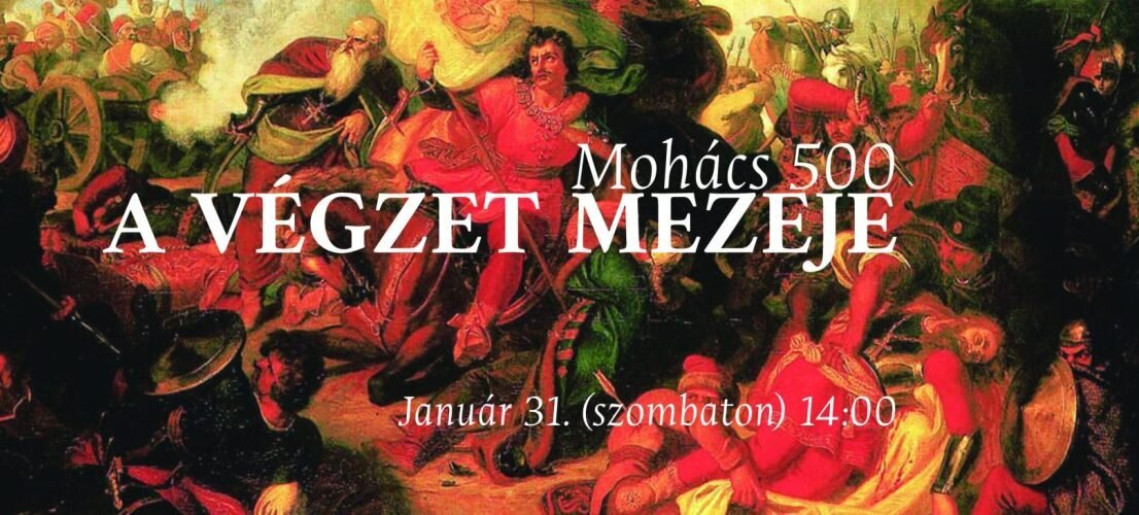 Gyulai Vár: A végzet mezeje - Mohács