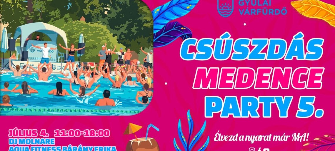 Gyulai Várfürdő 2026: Csúszdás Medence Party 5.