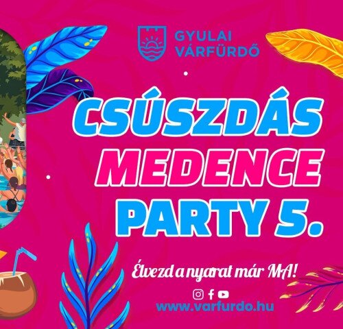 Gyulai Várfürdő 2026: Csúszdás Medence Party 5.