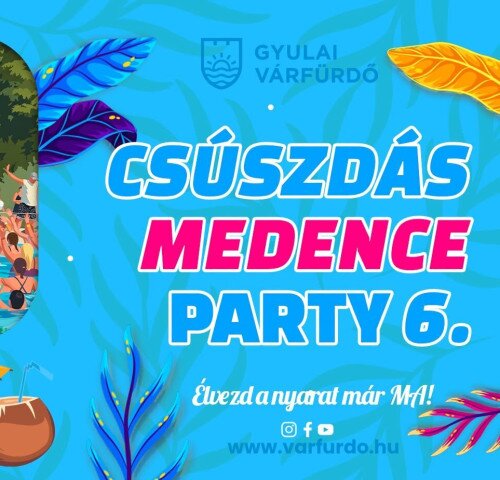 Gyulai Várfürdő 2026: Csúszdás Medence Party 6.