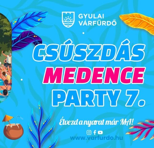Gyulai Várfürdő 2026: Csúszdás Medence Party 7.
