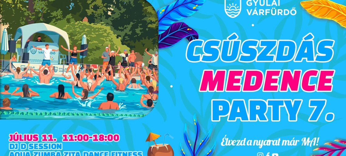 Gyulai Várfürdő 2026: Csúszdás Medence Party 7.