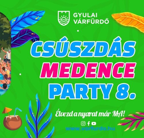 Gyulai Várfürdő 2026: Csúszdás Medence Party 8.