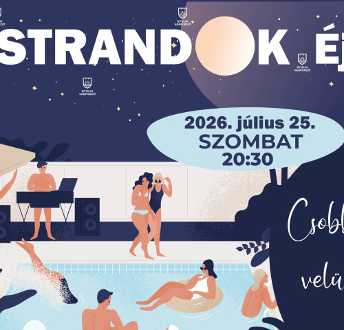 Gyulai Várfürdő: Strandok Éjszakája 2026