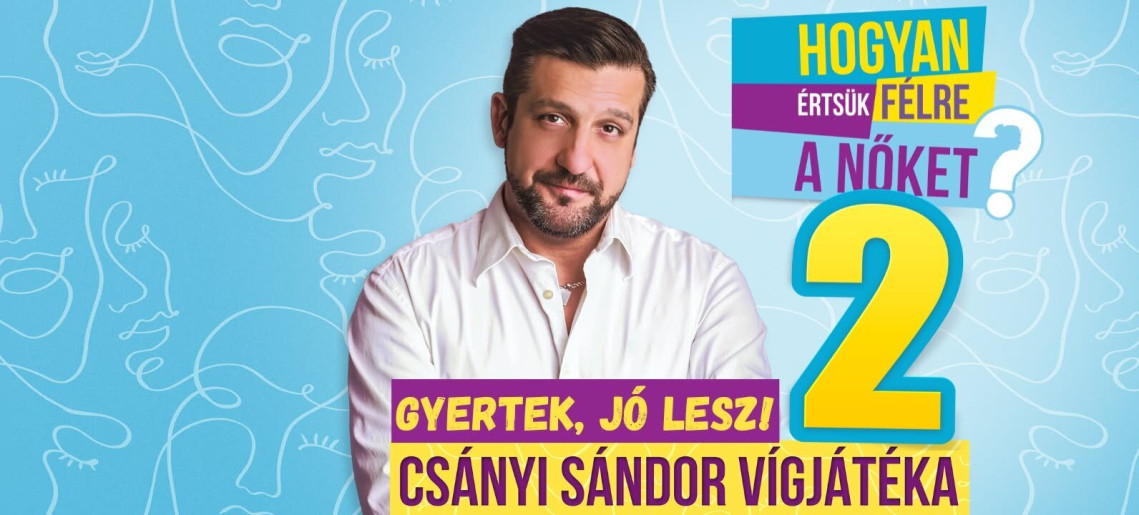 Gyulakult: Csányi Sándor: Hogyan értsük félre a nőket? 2