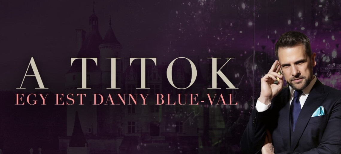 Gyulakult: Danny Blue estje -  A titok