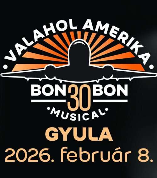 Gyulakult: Valahol Amerika / Bon Bon 30 musical