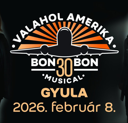 Gyulakult: Valahol Amerika / Bon Bon 30 musical