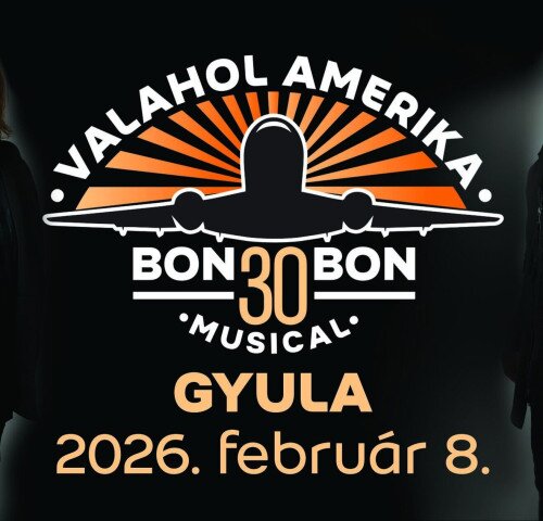 Gyulakult: Valahol Amerika / Bon Bon 30 musical