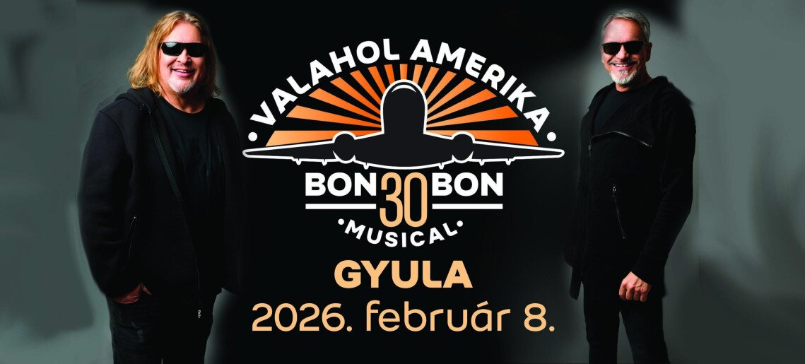 Gyulakult: Valahol Amerika / Bon Bon 30 musical