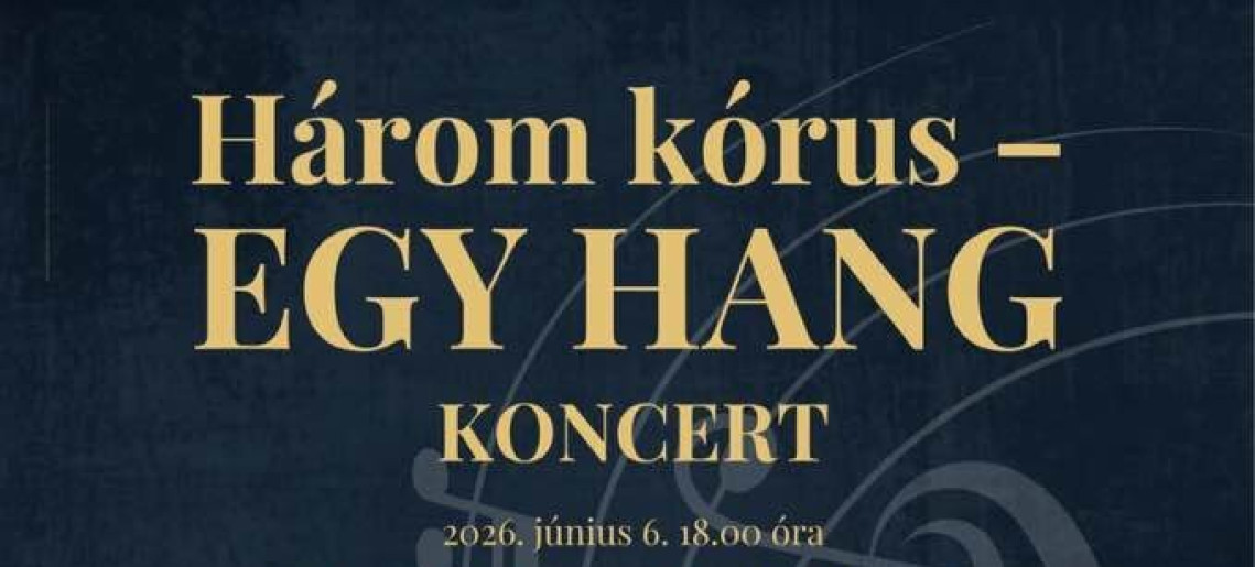 Három kórus - Egy hang koncert