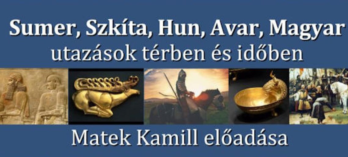 Sumer, szkíta, hun, avar, magyar utazások térben és időben