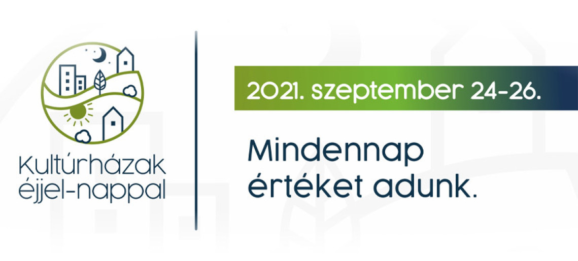 Kultúrházak éjjel-nappal