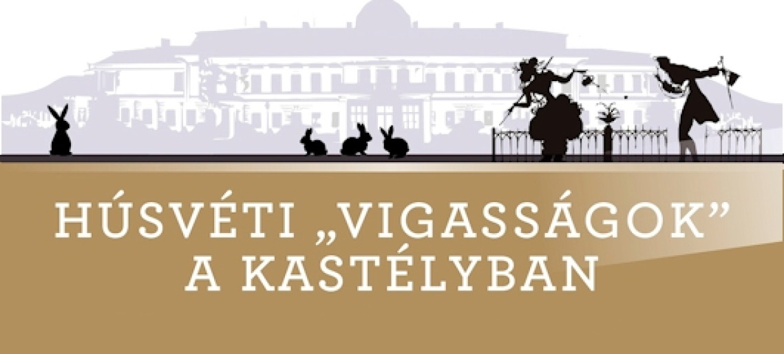 Húsvéti vigasságok a Kastélyban