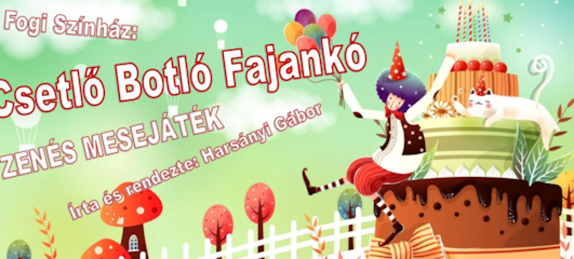 Csetlő Botló Fajankó - Gyermekszínházi előadás