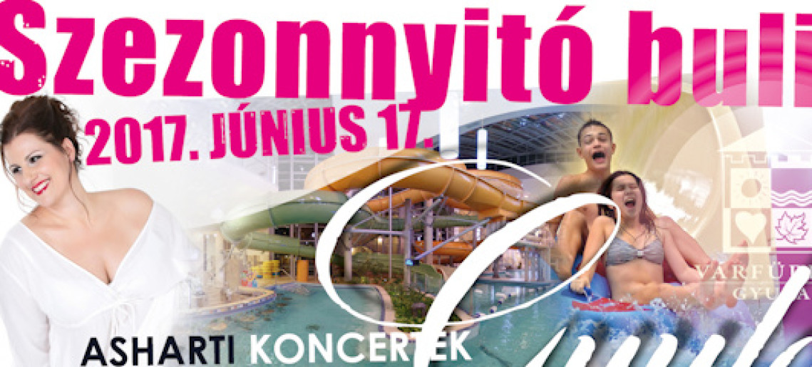 Szezonnynitó buli a Gyulai Várfürdőben