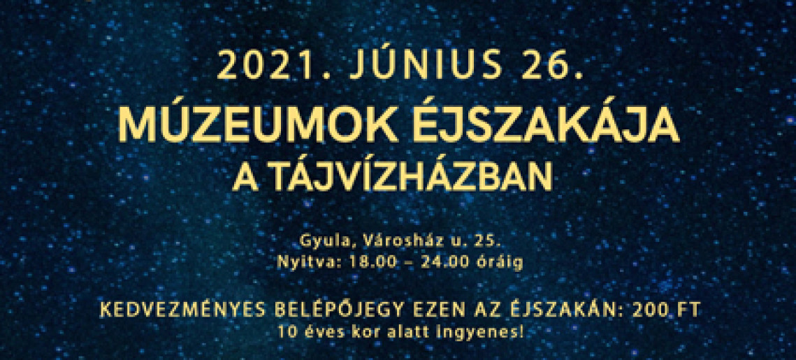 Múzeumok Éjszakája a Tájvízházba