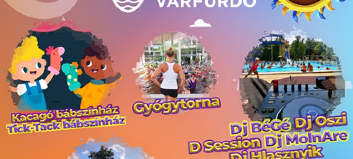 "Az Igazi Nyár" a Gyulai Várfürdőben