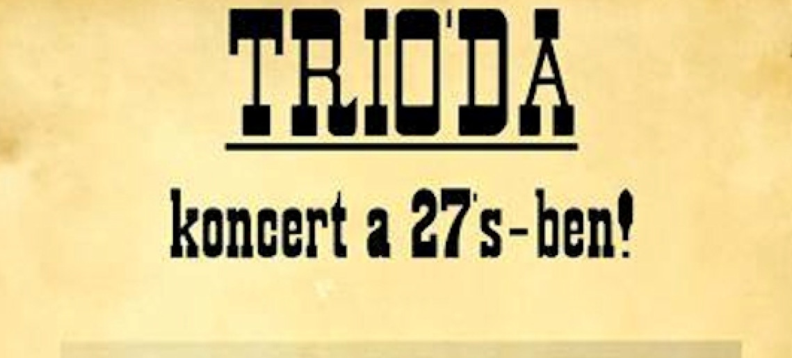 Trióda koncert a 27's-ben