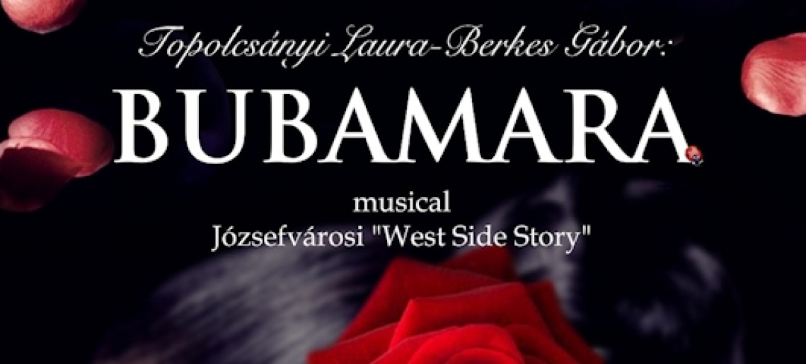 Erkel Bérlet: BUBAMARA - musical két részben