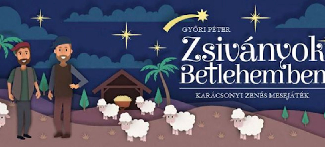 Zsiványok Betlehemben - karácsonyi zenés mesejáték