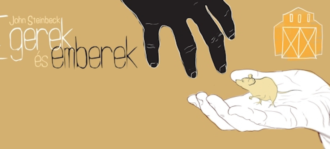 Egerek és emberek - Erkel Bérlet III. előadása