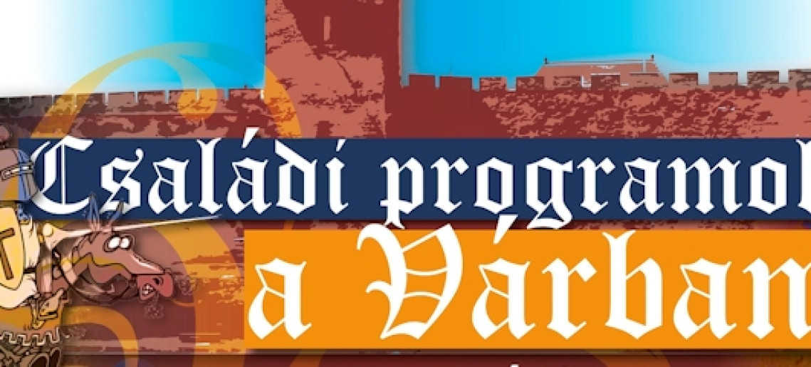 Családi program a gyulai Várban