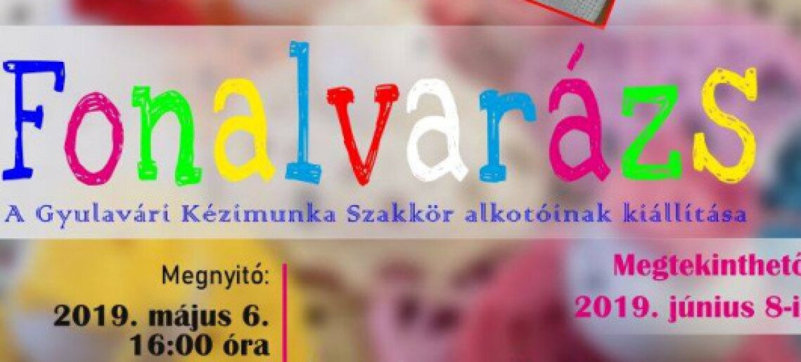 Fonalvarázs - kézimunka kiállítás