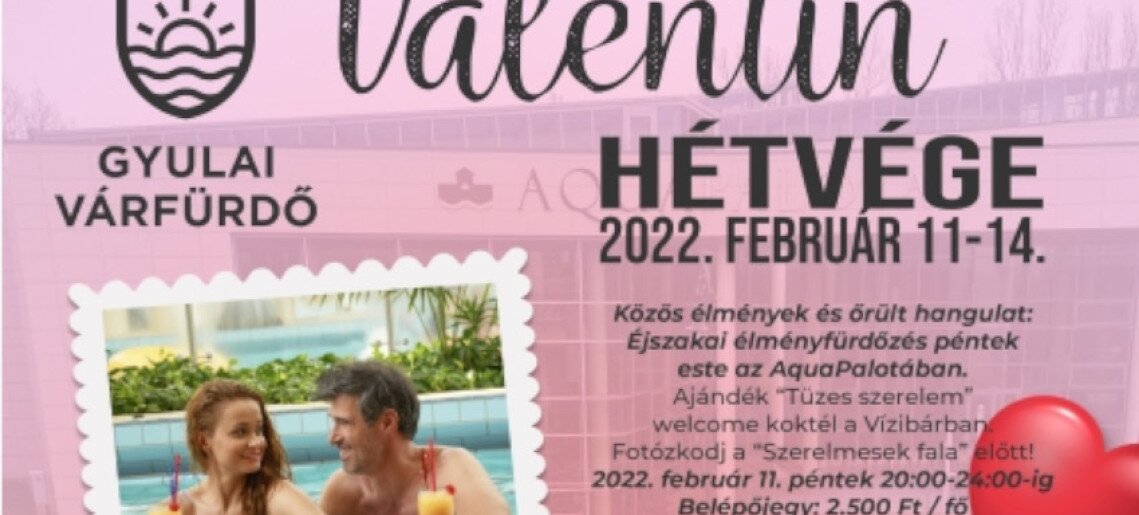Valentin hétvége a Gyulai Várfürdőben!