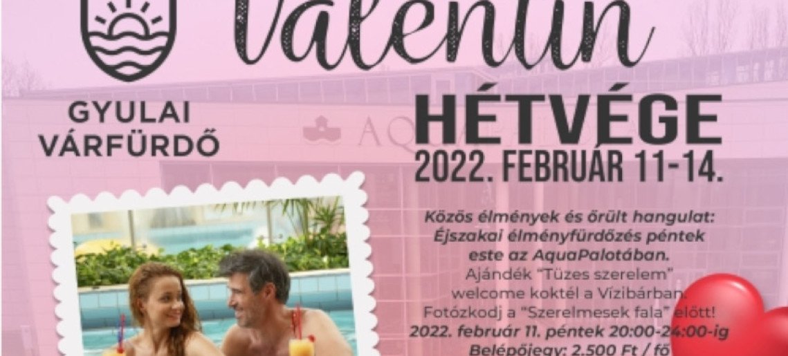 Valentin hétvége a Gyulai Várfürdőben!