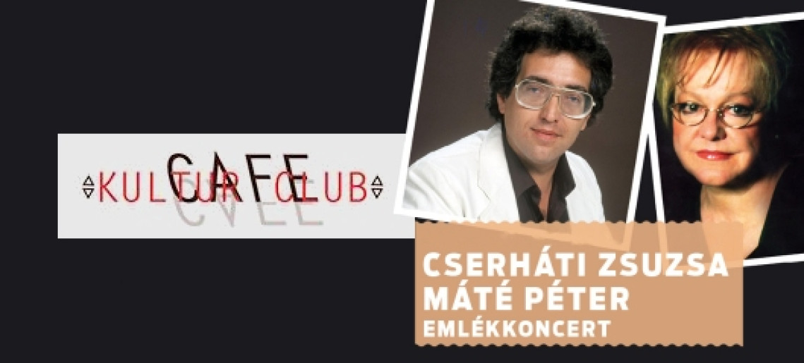 Máté Péter és Cserháti Zsuzsa Emlékkoncert
