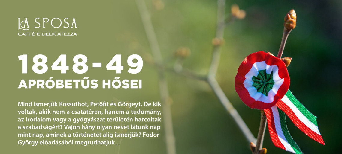 La Sposa: 1848-49 apróbetűs hősei