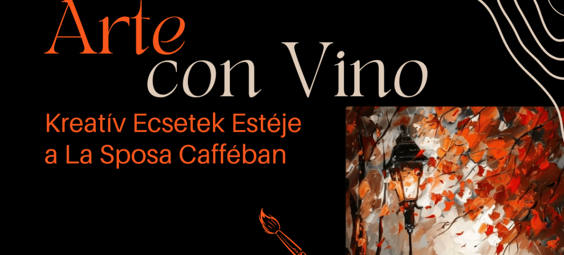 La Sposa: Arte Con Vino - Kreatív Ecsetek Estéje
