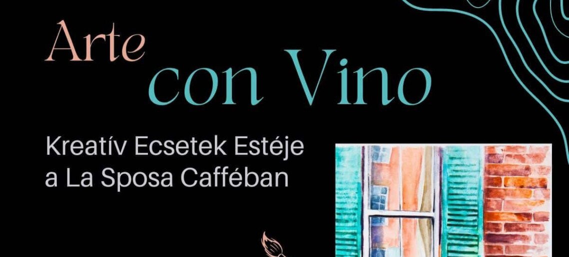 La Sposa: Arte Con Vino - Kreatív Ecsetek Estéje