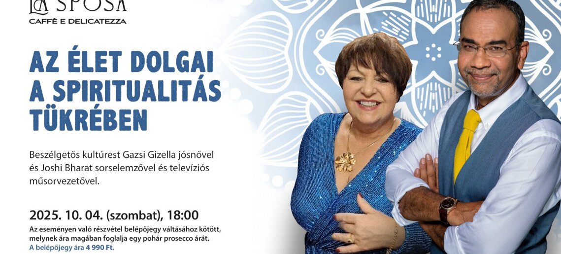 La Sposa Caffè: Az élet dolgai a spiritualitás tükrében - beszélgetés Gazsi Gizellával és Joshi Bharattal