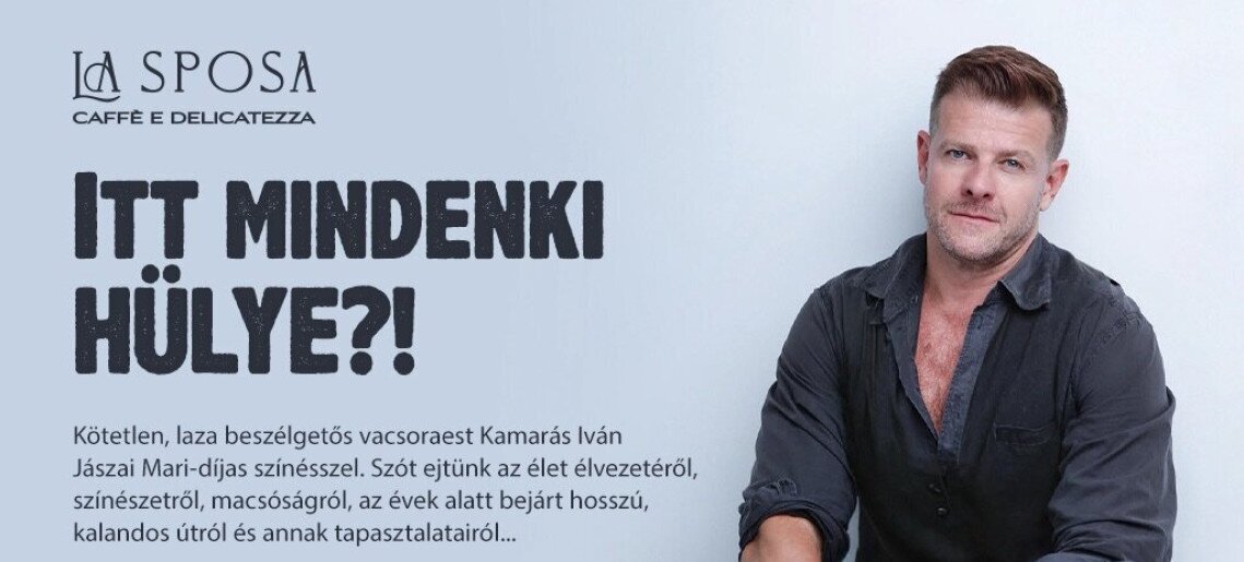 La Sposa Caffè: Kötetlen, beszélgetős vacsoraest Kamarás Ivánnal