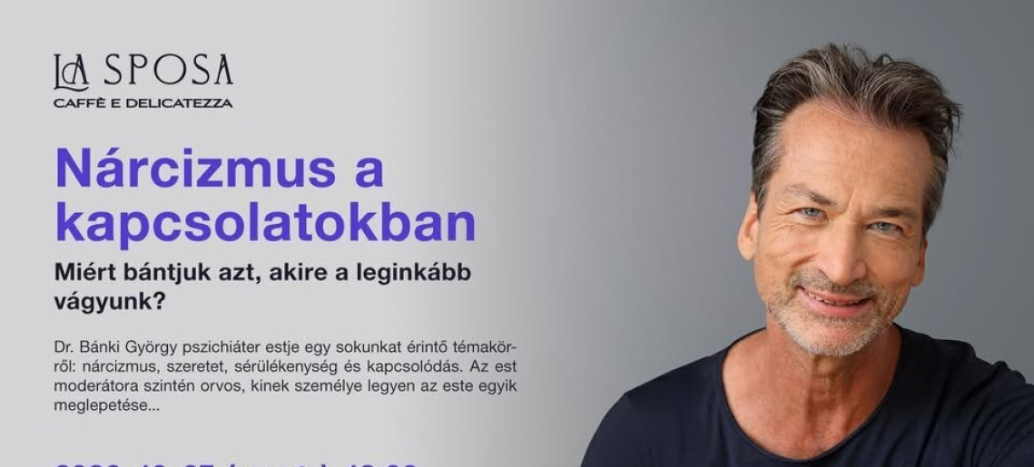 La Sposa Caffè: Dr. Bánki György / Nárcizmus a kapcsolatokban