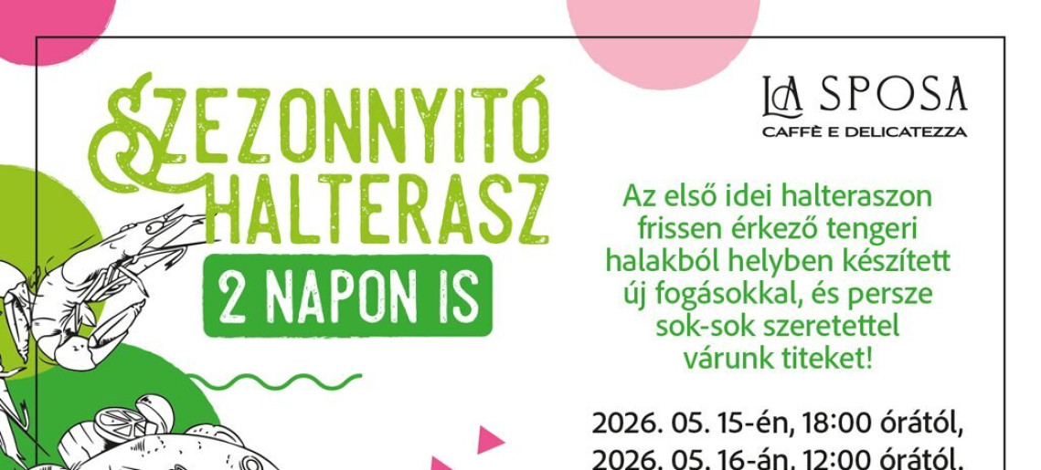 La Sposa Caffè: Szezonnyitó halterasz