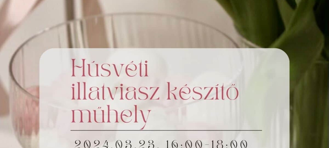 La Sposa: Húsvéti illatviasz készítő műhely