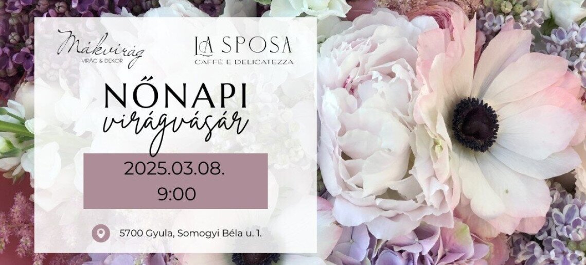 La Sposa: Nőnapi virágvásár a Mákvirággal