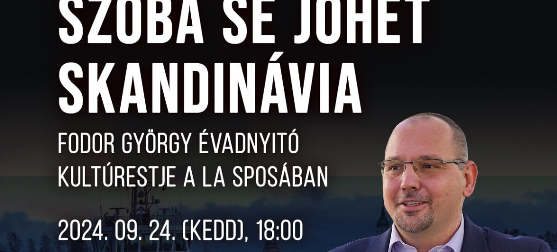 La Sposa: Szóba se jöhet Skandinávia – Fodor György évadnyitó kultúrestje