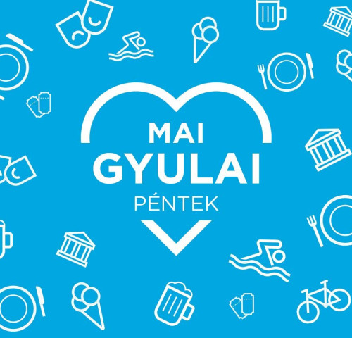 Mit csinálhatok MA Gyulán?